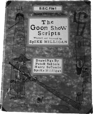 Start of image description, The book cover of the hardback edition of the Goon Show scripts, edited and selected by Spike Milligan and including drawings by Peter Sellers, Harry Secombe, and Spike Milligan., end of image description